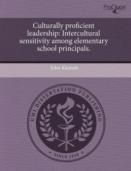 Culturally Proficient Leadership: Intercultural Sensitivity Among Elementary School Principals