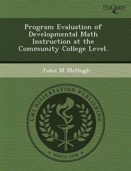 Program Evaluation of Developmental Math Instruction at the Community College Level