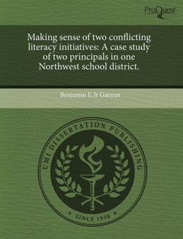 Making Sense of Two Conflicting Literacy Initiatives: A Case Study of Two Principals in One Northwest School District
