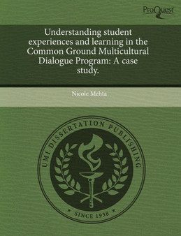 Understanding Student Experiences and Learning in the Common Ground Multicultural Dialogue Program: A Case Study