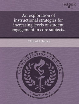 An Exploration of Instructional Strategies for Increasing Levels of Student Engagement in Core Subjects
