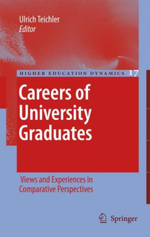 Careers of University Graduates : Views and Experiences in Comparative Perspectives : 17