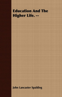 Education And The Higher Life. --