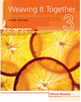 Weaving It Together 3 : Connecting Reading and Writing