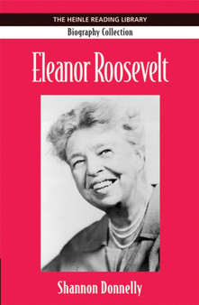 Eleanor Roosevelt : Heinle Reading Library: Biography Collection