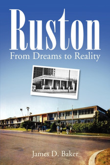 Ruston : From Dreams to Reality