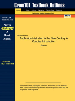Studyguide for Public Administration in the New Century : A Concise Introduction by Greene, Jeffrey D., ISBN 9780534553432 Studyguide for Public Administration in the New Century : A Concise Introduction by Greene, Jeffrey D., ISBN 9780534553432
