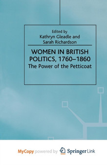 Women in British Politics, 1780-1860 : The Power of the Petticoat
