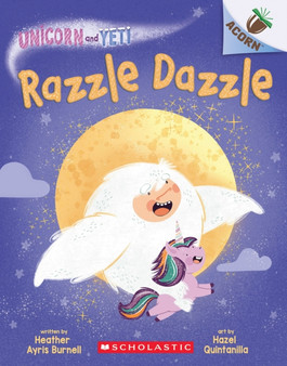 Razzle Dazzle: An Acorn Book (Unicorn and Yeti 9)