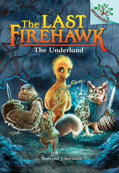 The Underland: A Branches Book (The Last Firehawk 11)