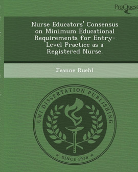 Nurse Educators' Consensus on Minimum Educational Requirements for Entry-Level Practice as a Registered Nurse