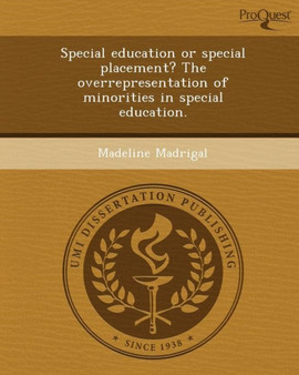 Special Education or Special Placement? the Overrepresentation of Minorities in Special Education