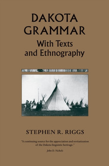 Dakota Grammar : With Texts and Ethnography