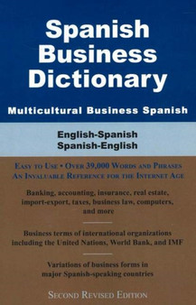 Spanish Business Dictionary, Multicultural Business Spanish : English-Spanish/ Spanish-English