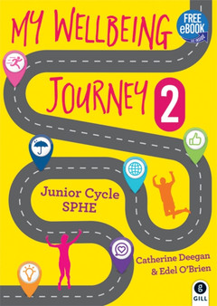 My Wellbeing Journey 2 : For Junior Cycle SPHE