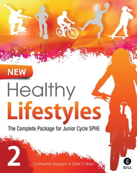 New Healthy Lifestyles 2 : The Complete Package for Junior Cycle SPHE