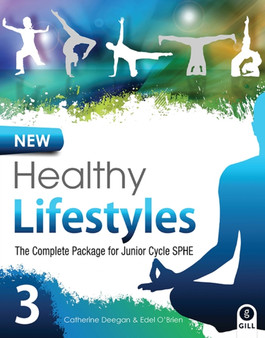 New Healthy Lifestyles 3 : The Complete Package for Junior Cycle SPHE