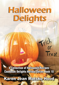 Halloween Delights Cookbook : A Collection of Halloween Recipes : 10