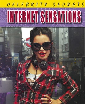 Celebrity Secrets: Internet Sensations
