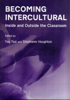 Becoming Intercultural : Inside and Outside the Classroom