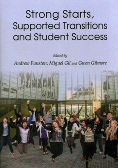 Strong Starts, Supported Transitions and Student Success