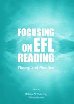 Focusing on EFL Reading : Theory and Practice