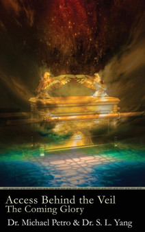 Access Behind the Veil : The Coming Glory