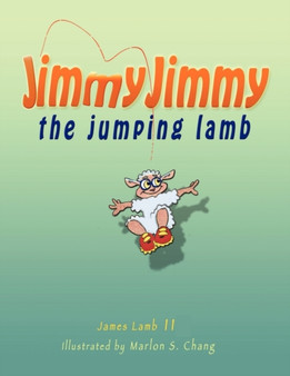 Jimmy Jimmy the Jumping Lamb