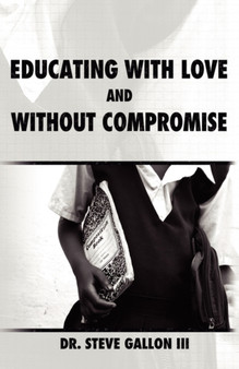 Educating with Love and Without Compromise