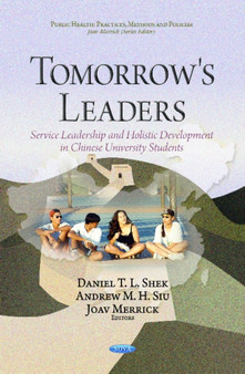 Tomorrow's Leaders : Service Leadership & Holistic Development in Chinese University Students