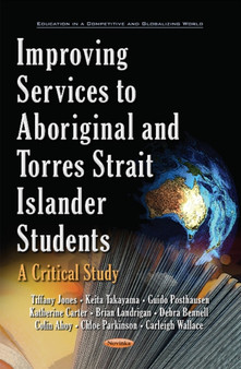 Improving Services to Aboriginal & Torres Strait Islander Students : A Critical Study