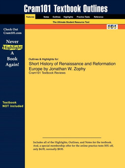 Outlines & Highlights for a Short History of Renaissance and Reformation Europe by Jonathan W. Zophy