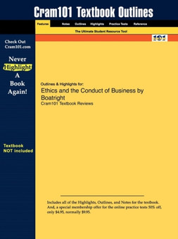 Studyguide for Ethics and the Conduct of Business by Boatright, ISBN 9780131947214