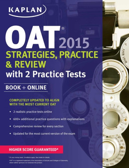 Kaplan OAT 2015 Strategies, Practice, and Review with 2 Practice Tests : Book + Online