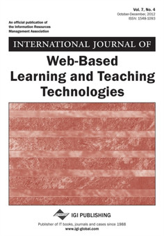 International Journal of Web-Based Learning and Teaching Technologies, Vol 7 ISS 4