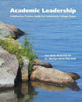 Academic Leadership : A Reflective Practice Guide for Community College Chairs