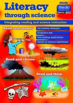 Literacy Through Science : Integrating Reading and Science Instruction Middle