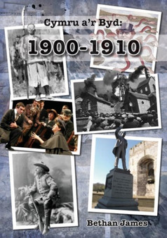 Cymru a'r Byd 1900 - 1910