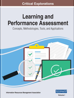 Learning and Performance Assessment : Concepts, Methodologies, Tools, and Applications