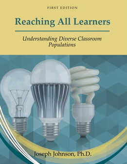 Reaching All Learners : Understanding Diverse Classroom Populations