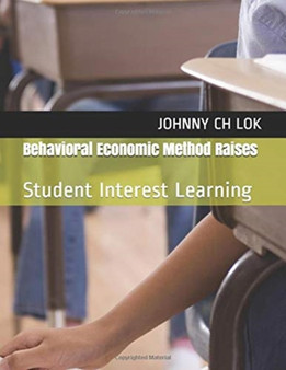 Behavioral Economic Method Raises : Student Interest Learning