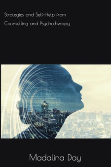 Strategies and Self-Help from Counselling and Psychotherapy