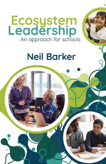 Ecosystem Leadership : An approach for schools