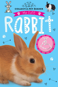 My Cute Rabbit Reader : Collect-a-Pet