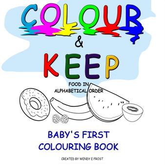 Colour & Keep : Baby's First Colouring Book