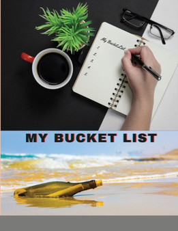 My Bucket List : Guided Prompt Journal For Keeping Track of Your Adventures 120 Entries (Personal Edition)