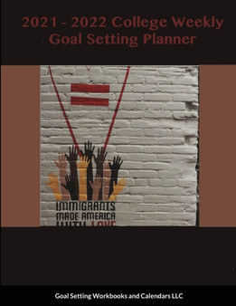 2021-2022 College Weekly Goal Setting Planner