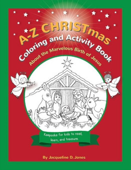 A-Z CHRISTmas Coloring and Activity Book : About the Marvelous Birth of Jesus