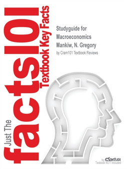 Studyguide for Macroeconomics by Mankiw, N. Gregory, ISBN 9781464105111
