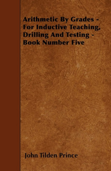 Arithmetic By Grades - For Inductive Teaching, Drilling And Testing - Book Number Five